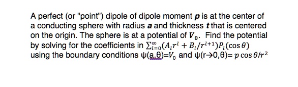SOLVED: A perfector"point dipole of dipole moment p is at the center of ...