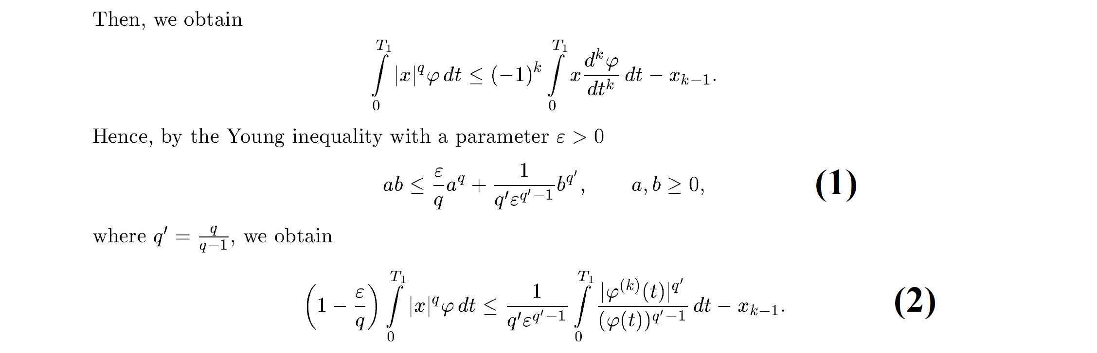 SOLVED: Then, we obtain ∫0^T1|x|^qφ d t ≤(-1)^k∫0^T1 x (d^kφ)/(d t^k) d ...