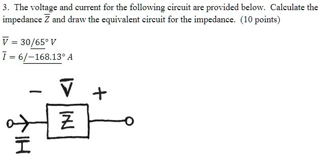 Solved The Voltage And Current For The Following Circuit Are Provided Below Calculate The 9502