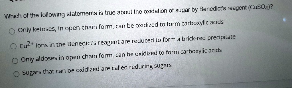Which Statements About Reducing Sugars Are True SOLVED: Which of the following statements is true about the oxidation
