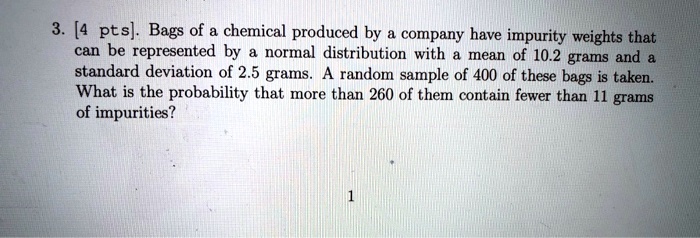 Solved: 3. [4 Pts]: Bags Of A Chemical Produced By Company Have 