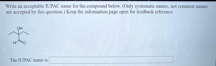 SOLVED: Write An Acceptable IUPAC Name For The Compound Below: (Only ...