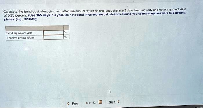 SOLVED: Calculate the bond equivalent yield and effective annual return ...