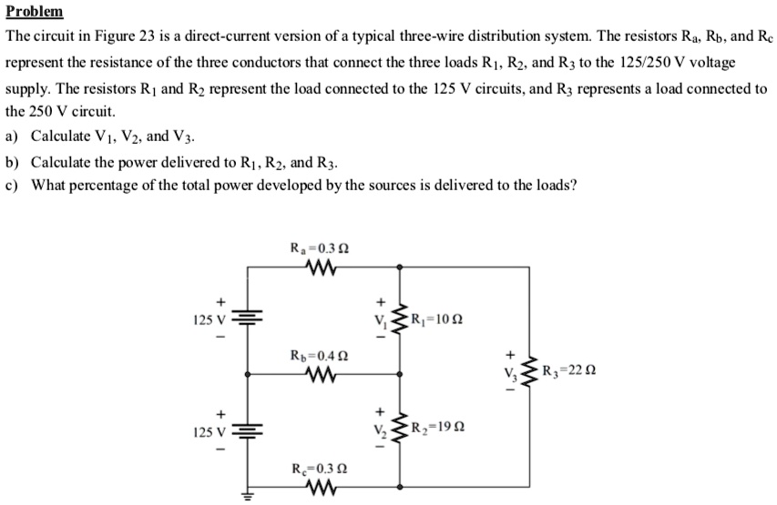 SOLVED: Problem: The circuit in Figure 23 is a direct-current version ...