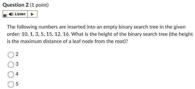 Question 2 (1 point) Listen The following numbers are inserted into an ...