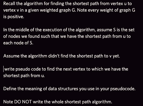 SOLVED: Recall the algorithm for finding the shortest path from vertex ...