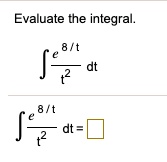 evaluate the integral 8 t 8 t 1 dt 50204
