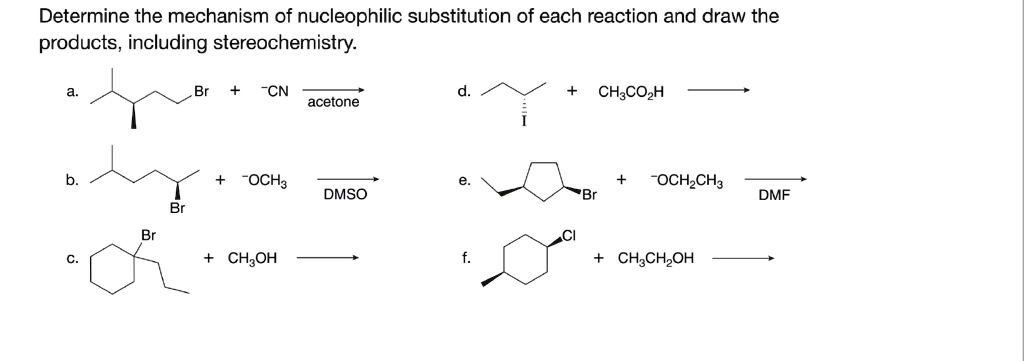 SOLVED: Determine the mechanism of nucleophilic substitution for each ...