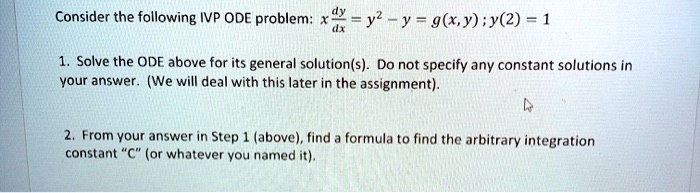 Consider the following IVP ODE problem: x (dy)/(dx) = y^2