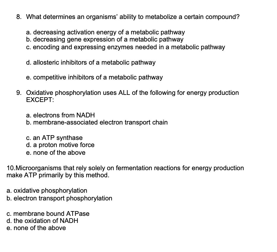 Solved:8  What Determines An Organisms' Ability To Metabolize A Certain 