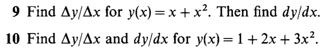 Find ?y/?x for y(x) = x + x². Then find dy/dx.
Find ?y/?x and dy/dx for y(x) = 1 + 2x + 3x².