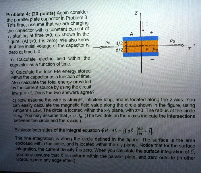 SOLVED: Problem 4: (20 points) Again, consider the parallel plate ...