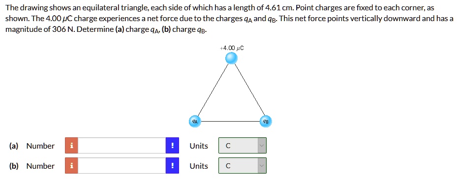 the drawing shows an equilateral triangle each side of which has a length of 461cm point charges are fixed to each corner35 shown the 400 uc charge experiences net force due to the charges q 55317