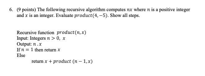 points the following recursive algorithm computes nx where n is ...
