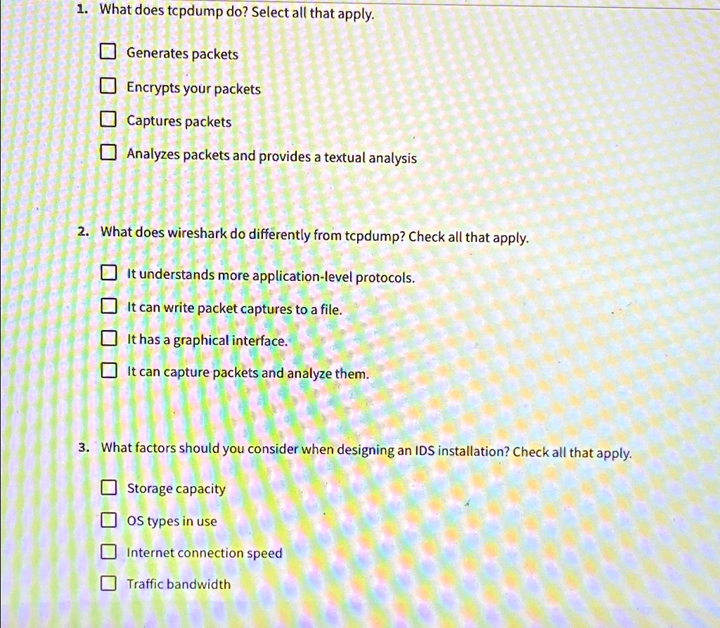 SOLVED: What does tcpdump do? Select all that apply. - Generates