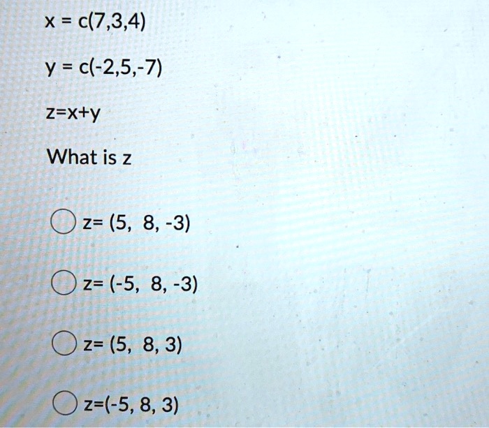 xc734 y c 25 7 z xy what is z z 5 8 3 z 5 8 3