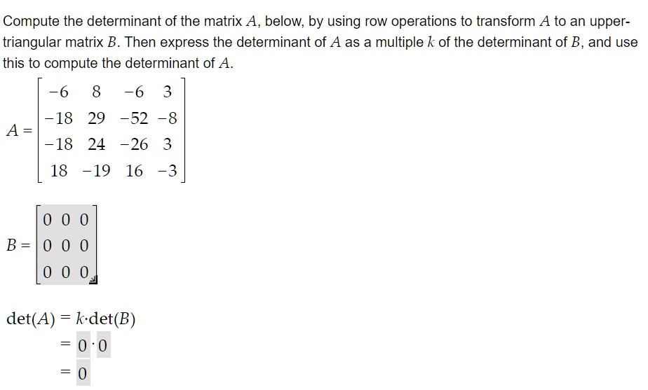 SOLVED: Compute The Determinant Of The Matrix A, Below; By Using Row ...