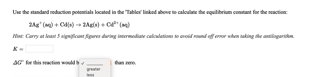 SOLVED: Use the standard reduction potentials located in the 'Tables ...