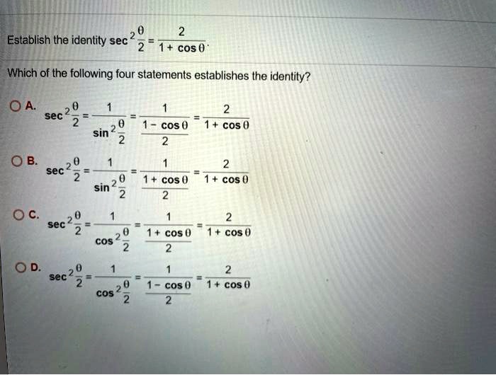 SOLVED: Establish the identity sec cos 0 Which of the following four ...