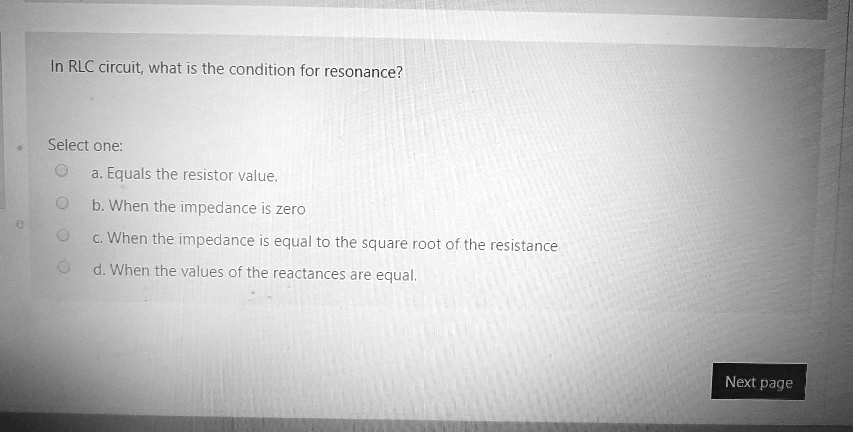 solved-in-rlc-circuit-what-is-the-condition-for-resonance-select-one-equals-the-resistor