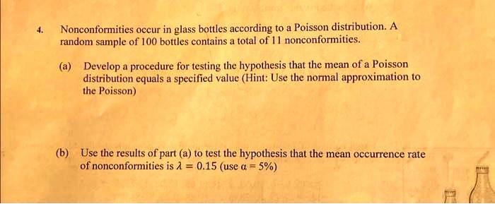 SOLVED: Texts: Nonconformities occur in glass bottles according to a ...