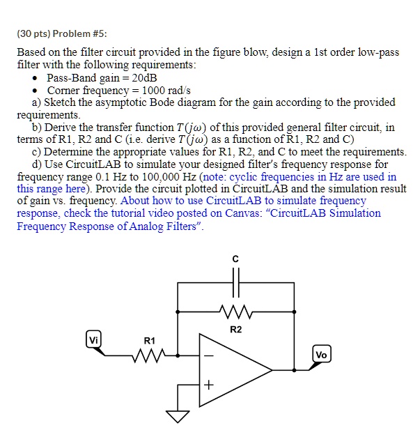 VIDEO solution Problem 5 Based on the filter circuit provided in the