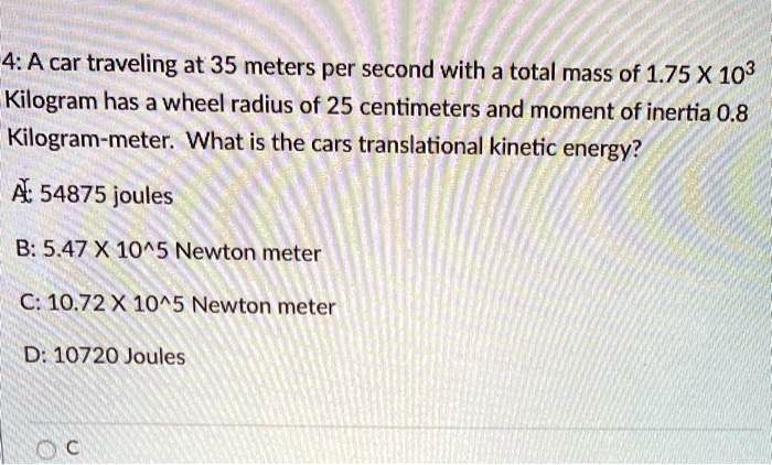 SOLVED: 4.A car 'traveling at 35 meters per second with a total mass of ...