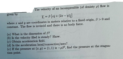 SOLVED: Texts: The velocity of an incompressible (of density ) flow is ...
