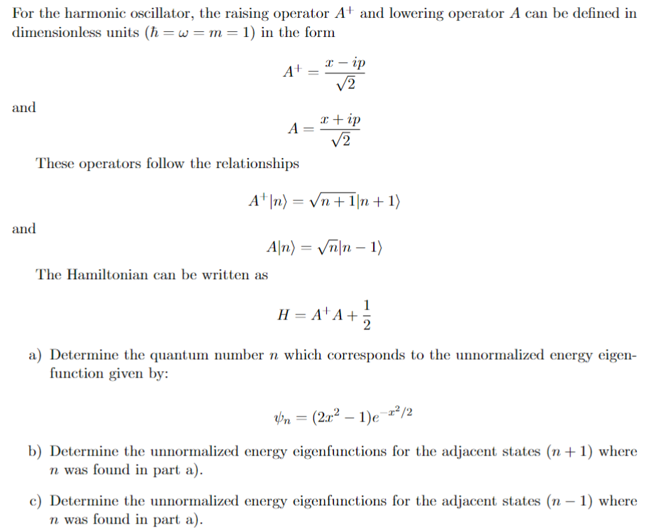 Solved: For The Harmonic Oscillator, The Raising Operator A^+and 