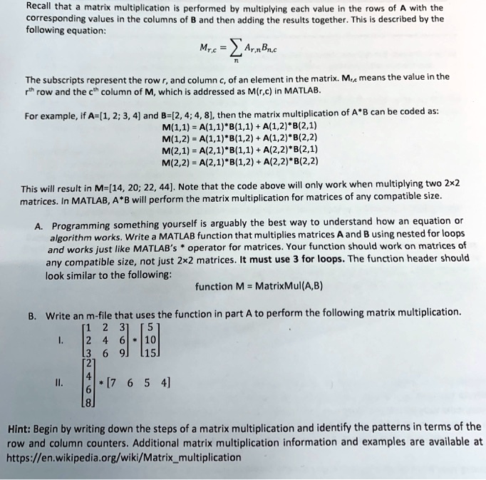 SOLVED: MATLAB To perform matrix multiplication in MATLAB, you can ...