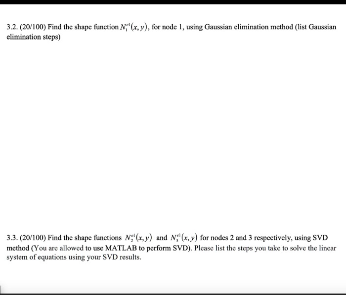 SOLVED: 3.2. (20/100) Find the shape function N;' (x,y) , for node ...