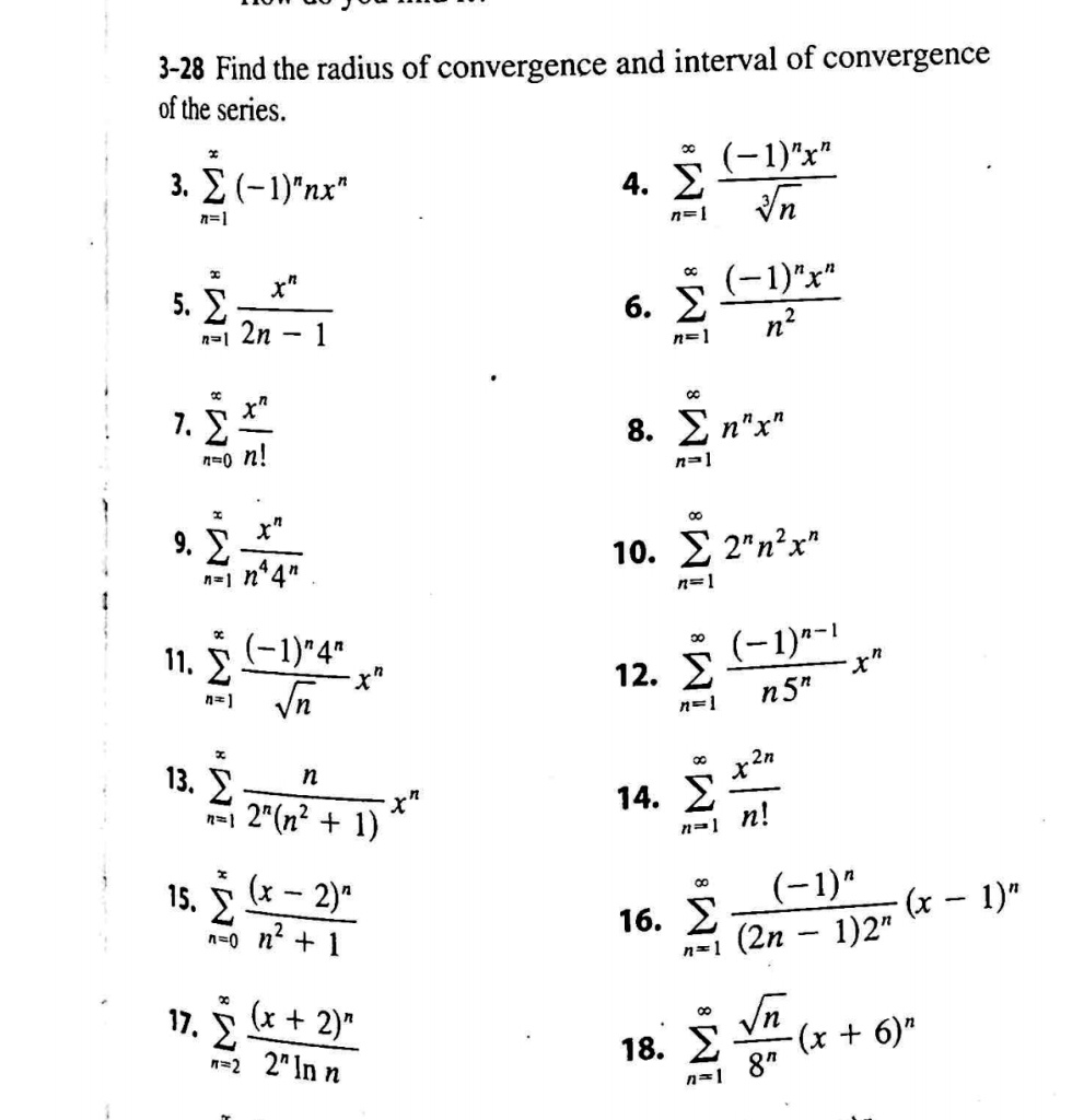 Solved 3 28 Find The Radius Of Convergence And Interval Of Convergence Of The Series X 3 1 Nx 4 2 N Yn X 6 2 N2 5 2 N 2n 1 2 N N 0