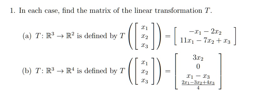 SOLVED: In each case, find the matrix of the linear transformation T ...