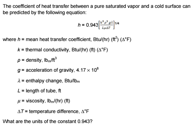 The coefficient of heat transfer between a pure saturated vapor and a ...