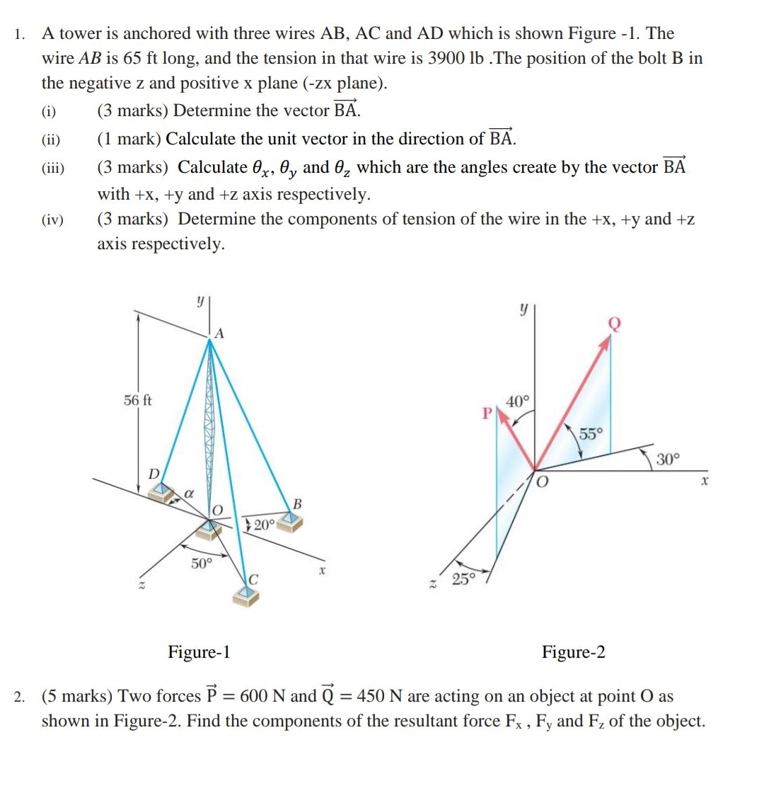 SOLVED: 1. A Tower Is Anchored With Three Wires AB, AC And AD Which Is ...