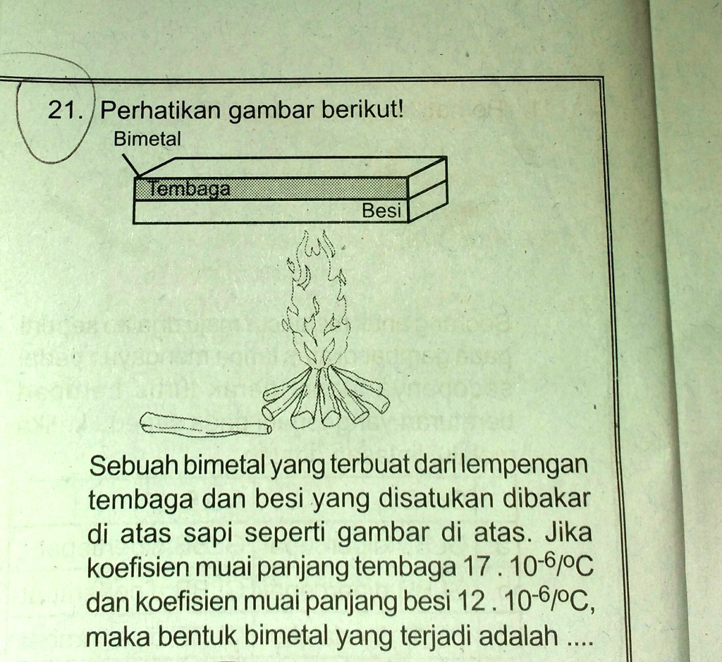 SOLVED: bentuk bimetal yang terjadi 21 . Perhatikan gambar berikutl