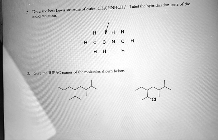 Solved Label The Hybridization State Of The Structure Of Cation Châ‚ƒnhchâ‚ƒ Draw The Best 9407