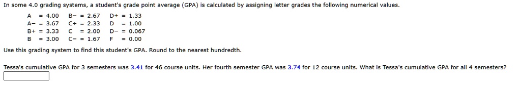 SOLVED: In some 4.0 grading systems student grade point average (GPA) 2 ...