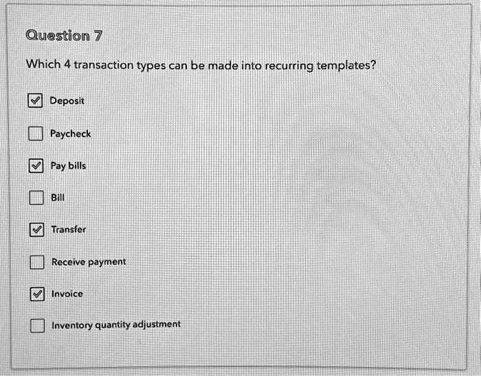 SOLVED Which 4 transaction types can be made into recurring templates