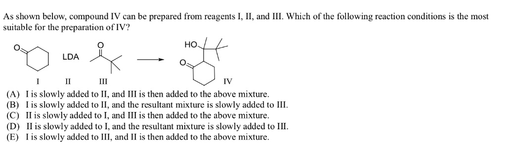 SOLVED: As shown below, compound IV can be prepared from reagents I, IL ...