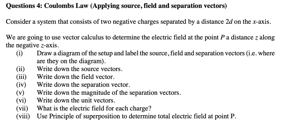 SOLVED: Questions 4: Coulombs Law (Applying source, field and ...