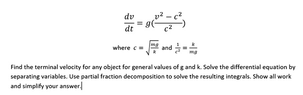 SOLVED: dv v2 9( 2c dt pue 7 where Find the terminal velocity for any ...