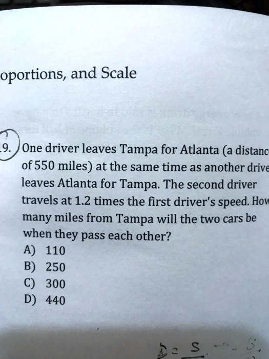 SOLVED Proportions and Scale 9. One driver leaves Tampa for