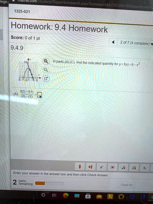 In parts (A)-(C), find the indicated quantity for y = f(x) = 6 - x^2.
(A) (f(2) - f(1)) / ((2) - (1)) = 