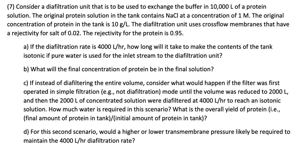 SOLVED: Consider a diafiltration unit that is to be used to exchange ...