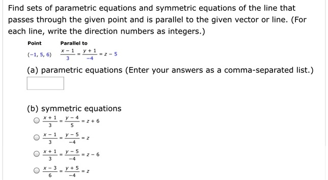 SOLVED: Find Sets Of Parametric Equations And Symmetric Equations Of ...