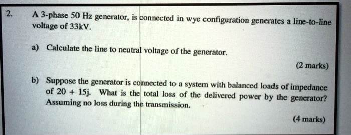 SOLVED: A 3-phase 50 Hz generator, is connected in wye configuration ...