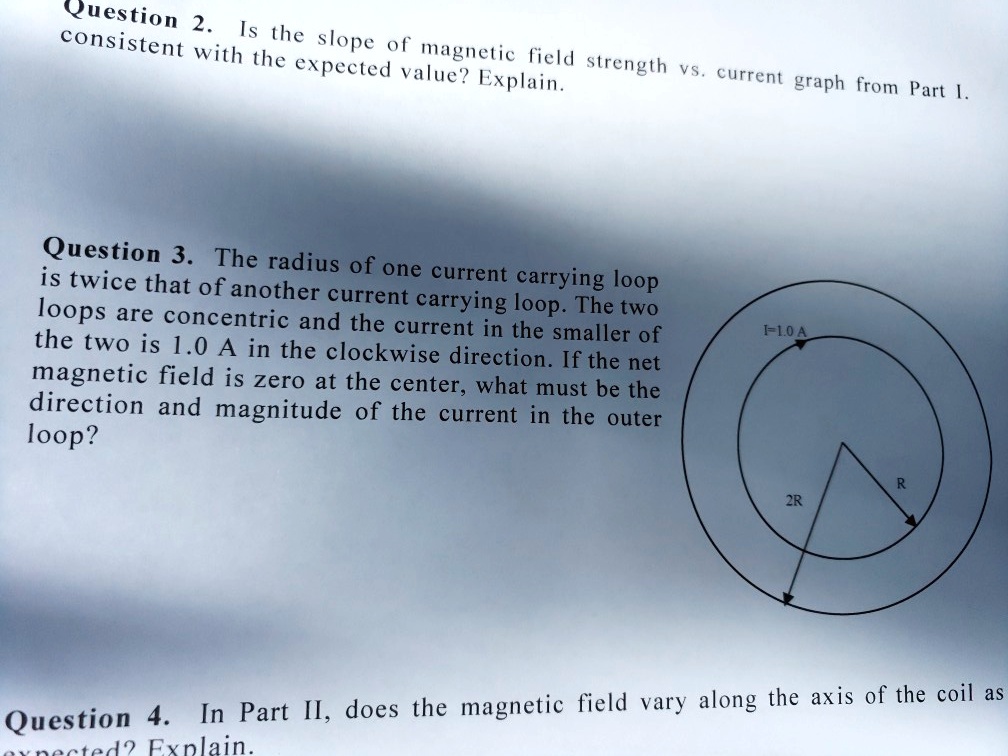 SOLVED: Question 2 consistent Is the slope with the 9f magnetic field ...