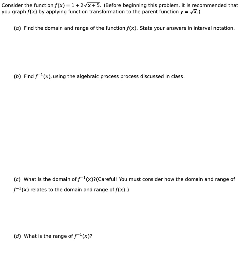 Solved Consider The Function F X 1 24x 5 Before Beginning This Problem It Is Recommended That You Graph F X By Applying Function Transformation To The Parent Function Y Jx A Find The