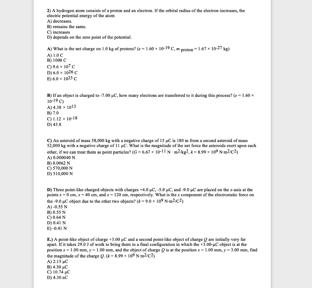 2 a hydrogen atom consists of proton and an lectron if the orbital radius of the clectron increases the electric potential energy of the atom a decreases b remains the same increases d depen 68551